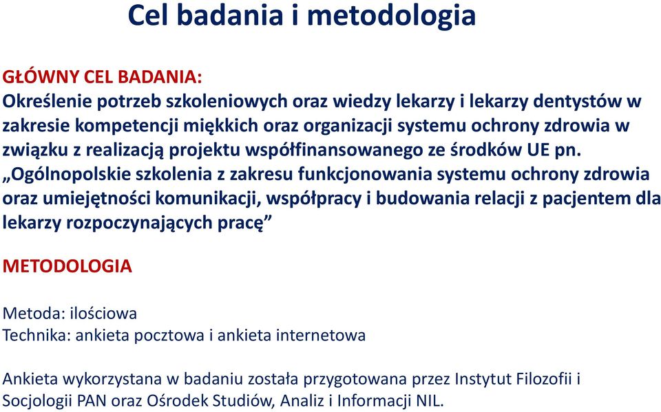 Ogólnopolskie szkolenia z zakresu funkcjonowania systemu ochrony zdrowia oraz umiejętności komunikacji, współpracy i budowania relacji z pacjentem dla lekarzy