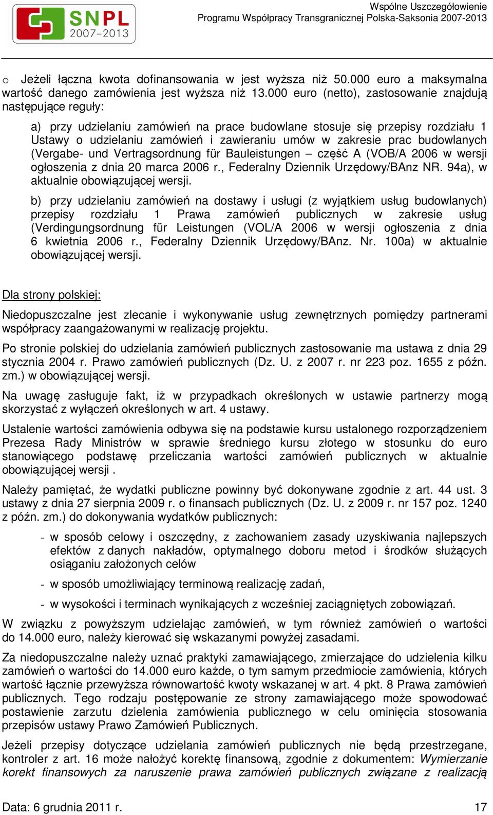 prac budowlanych (Vergabe- und Vertragsordnung für Bauleistungen część A (VOB/A 2006 w wersji ogłoszenia z dnia 20 marca 2006 r., Federalny Dziennik Urzędowy/BAnz NR.