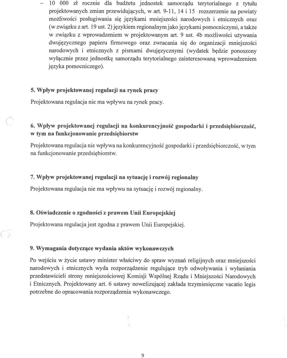 2) językiem regionalnym jako językami pomocniczymi, atakże w związku z wprowadzeniem w projektowanym art. 9 ust.