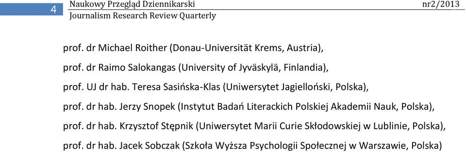 Teresa Sasioska-Klas (Uniwersytet Jagiellooski, Polska), prof. dr hab.