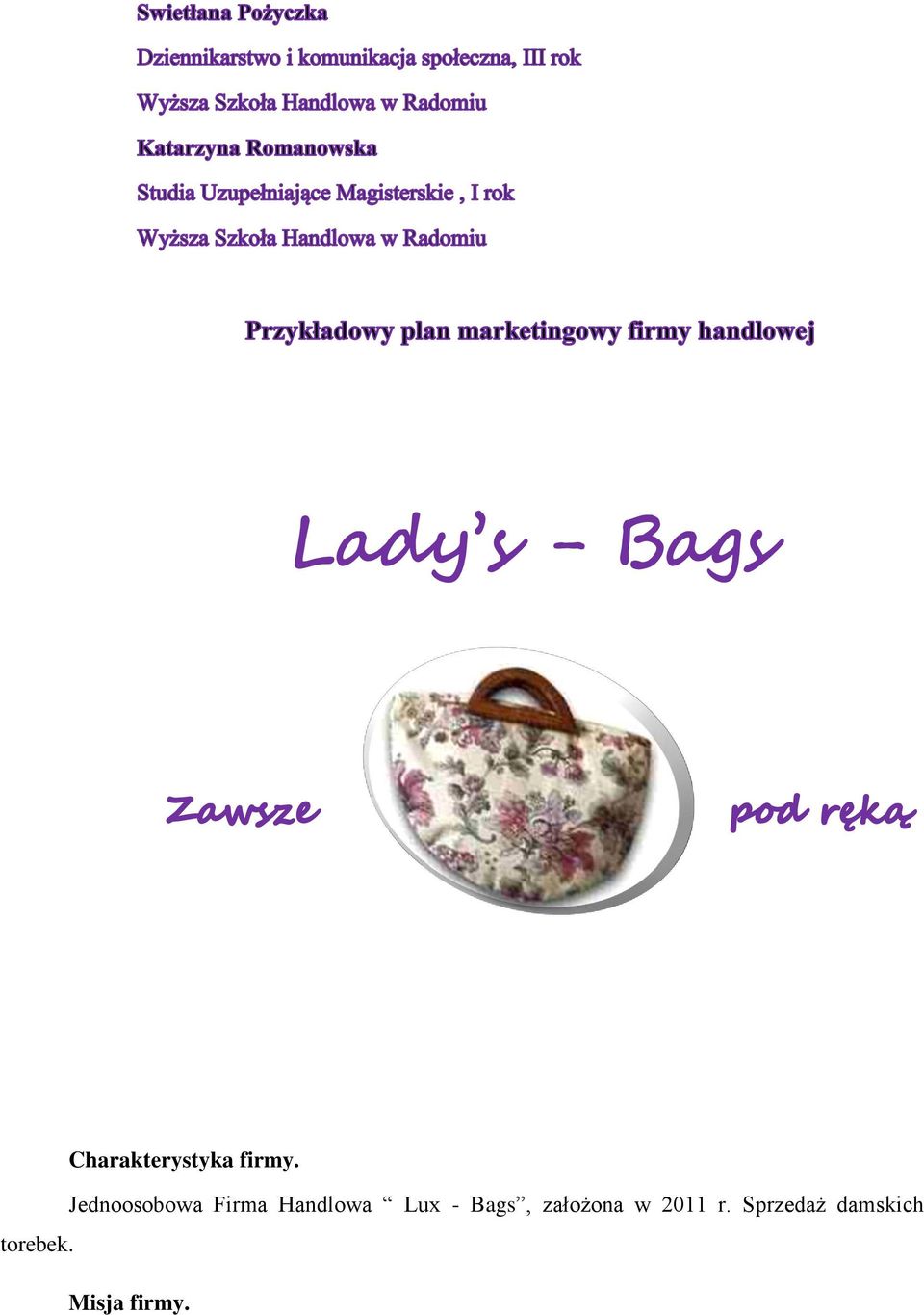 Lux - Bags, założona w 2011 r.
