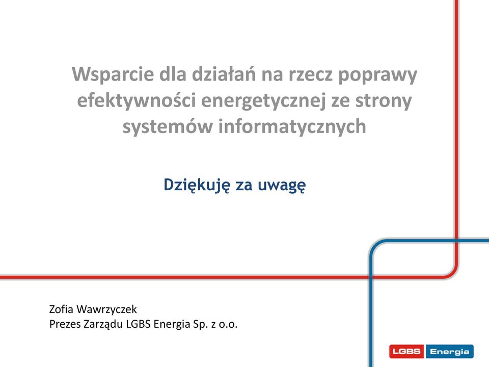 systemów informatycznych Dziękuję za uwagę