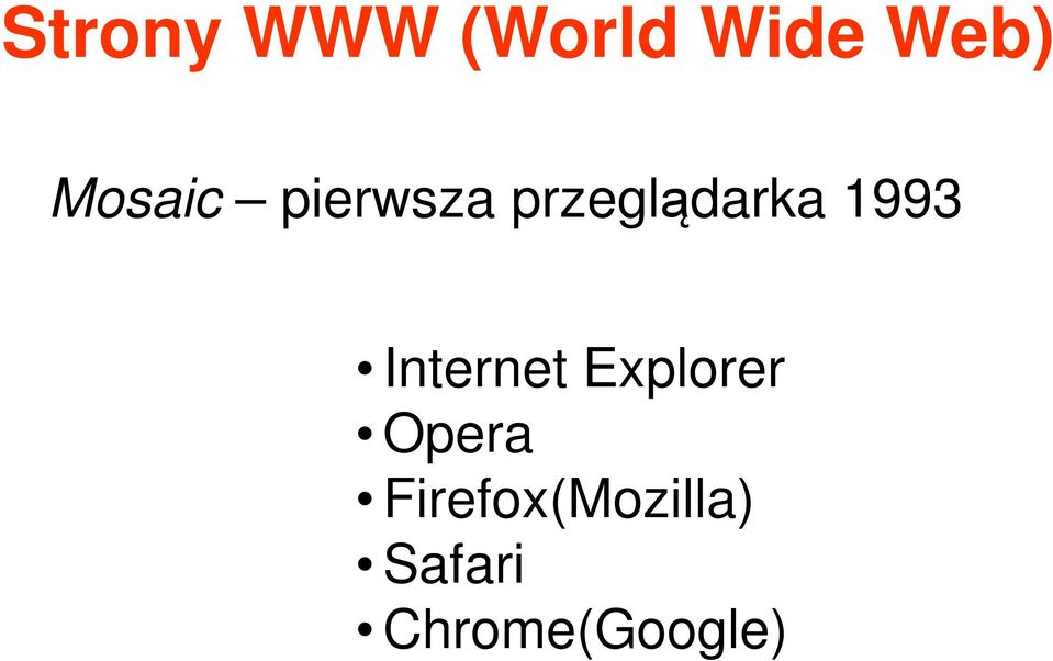 1993 Internet Explorer Opera