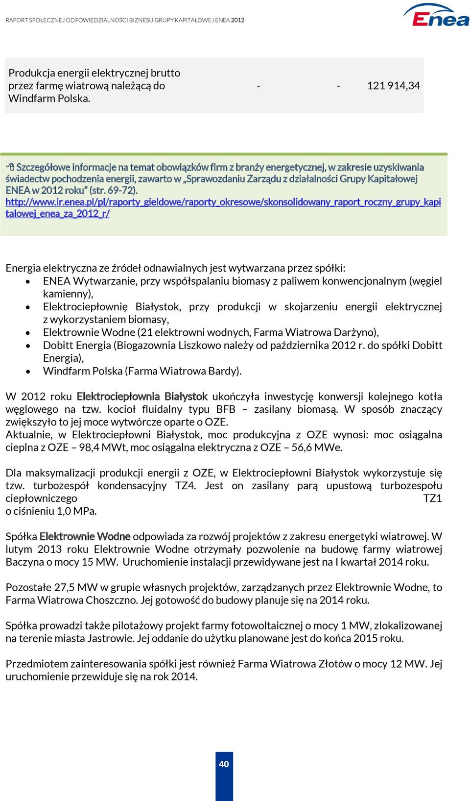 Kapitałowej ENEA w 2012 roku (str. 69-72). http://www.ir.enea.