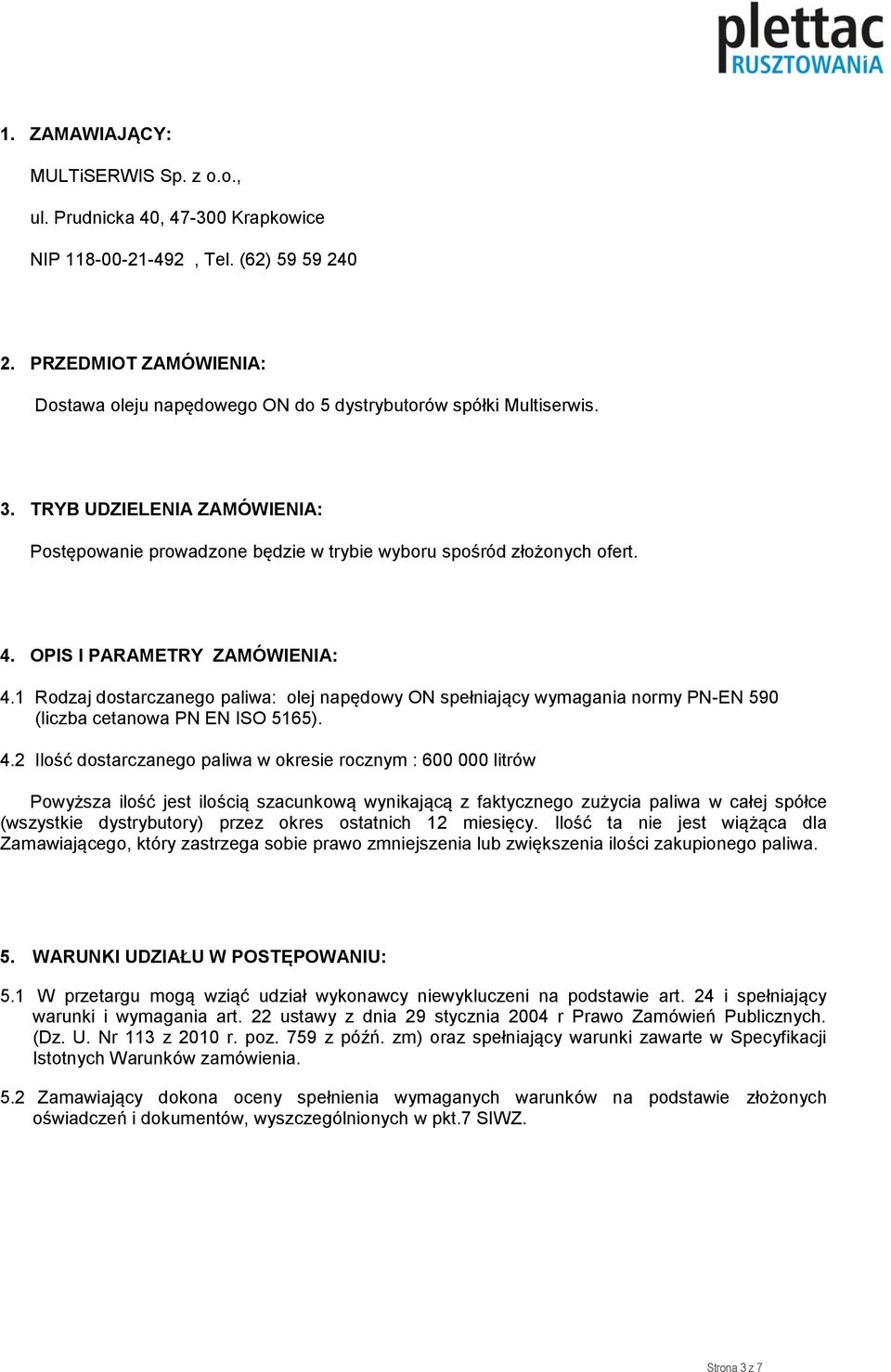 OPIS I PARAMETRY ZAMÓWIENIA: 4.