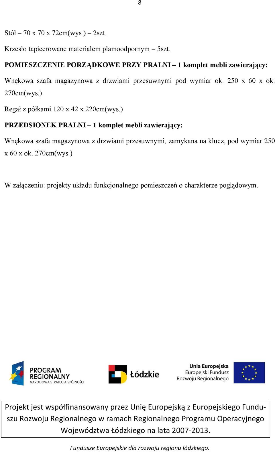 250 x 60 x ok. 270cm(wys.) Regał z półkami 120 x 42 x 220cm(wys.