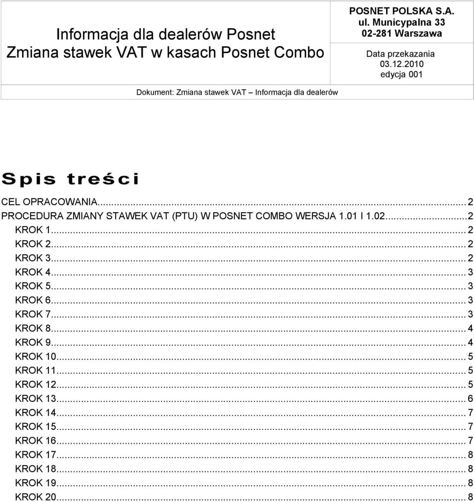 2010 edycja 001 Dokument: Zmiana stawek VAT Informacja dla dealerów Spis treści CEL OPRACOWANIA.