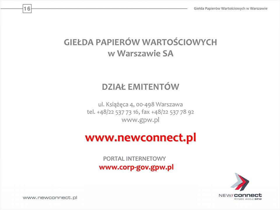 +48/22 537 73 16, fax +48/22 537 78 92 www.gpw.