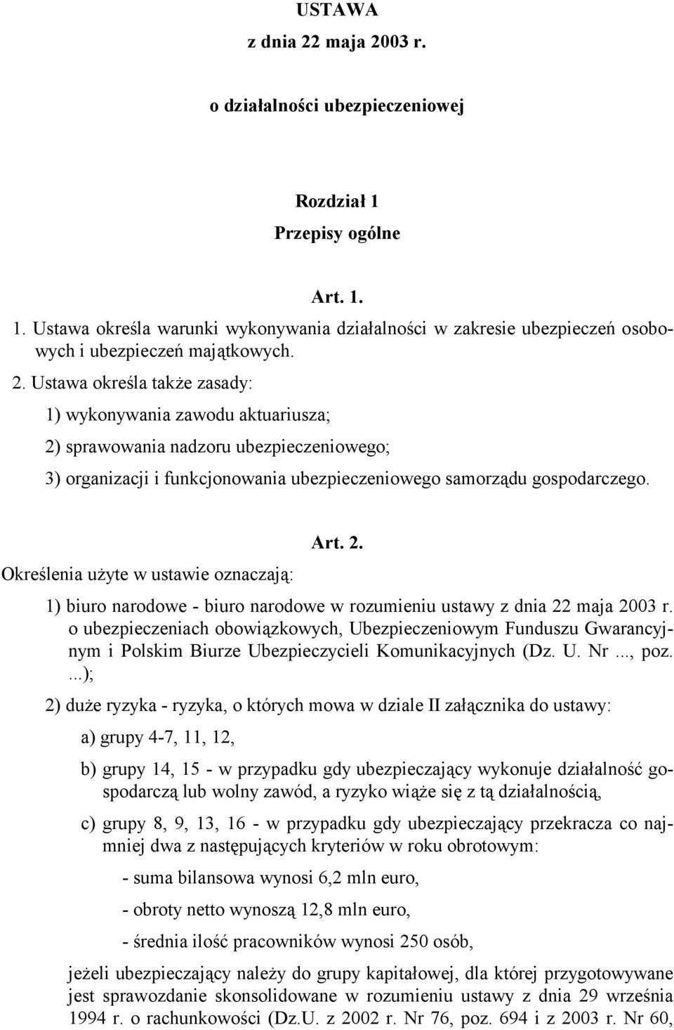 o ubezpieczeniach obowiązkowych, Ubezpieczeniowym Funduszu Gwarancyjnym i Polskim Biurze Ubezpieczycieli Komunikacyjnych (Dz. U. Nr..., poz.