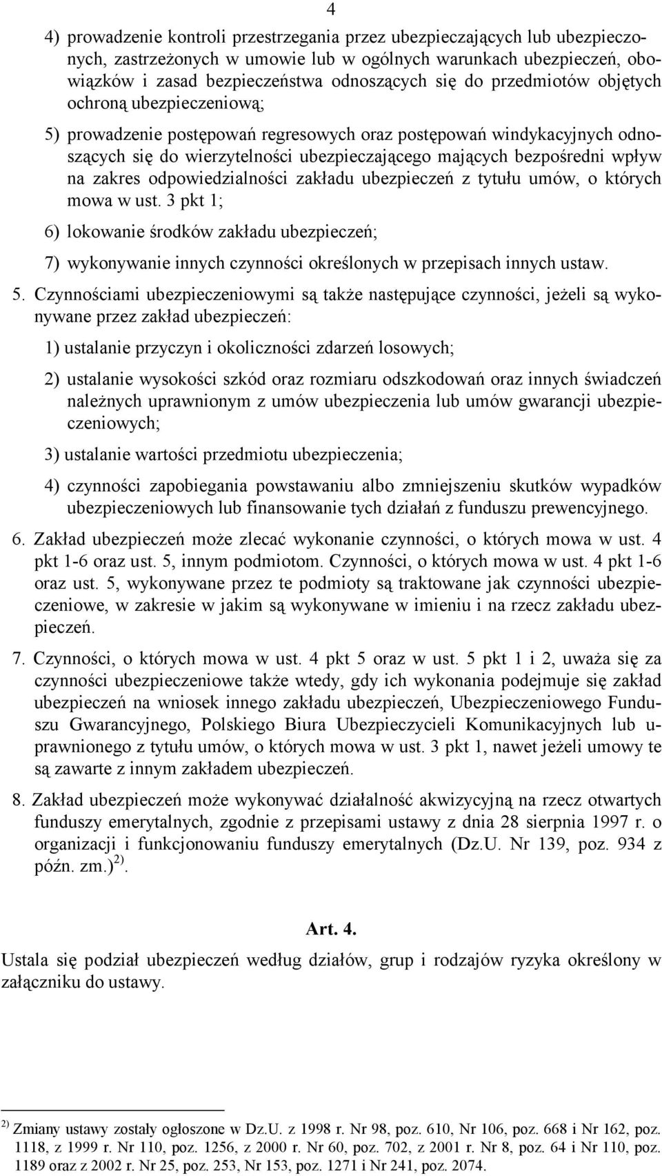 zakres odpowiedzialności zakładu ubezpieczeń z tytułu umów, o których mowa w ust.