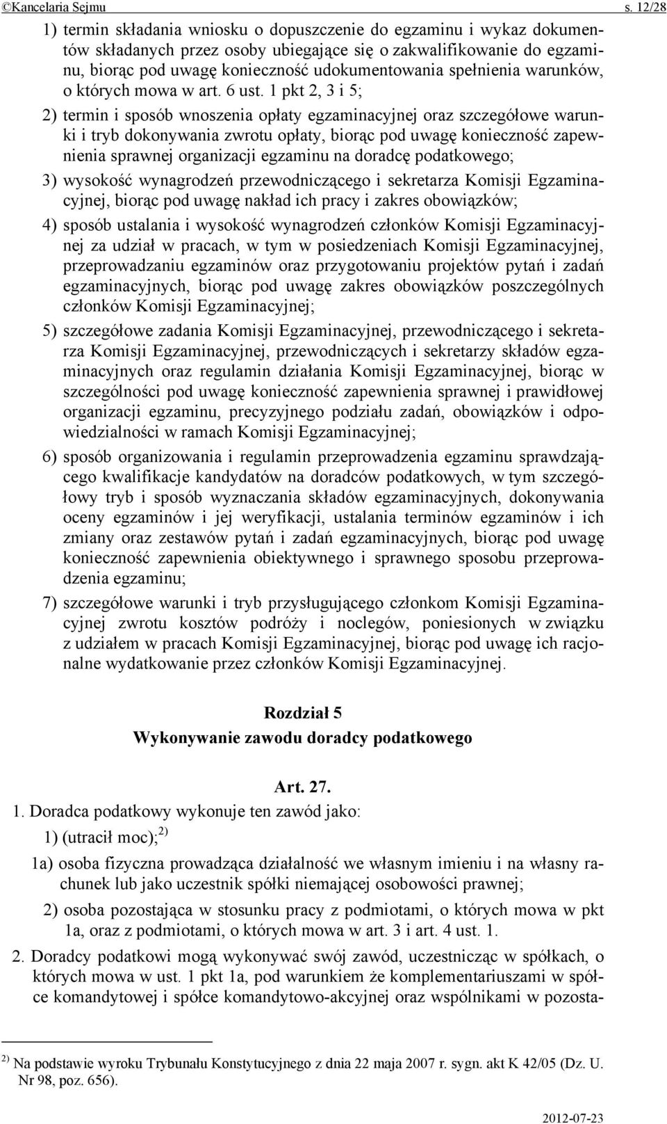 spełnienia warunków, o których mowa w art. 6 ust.