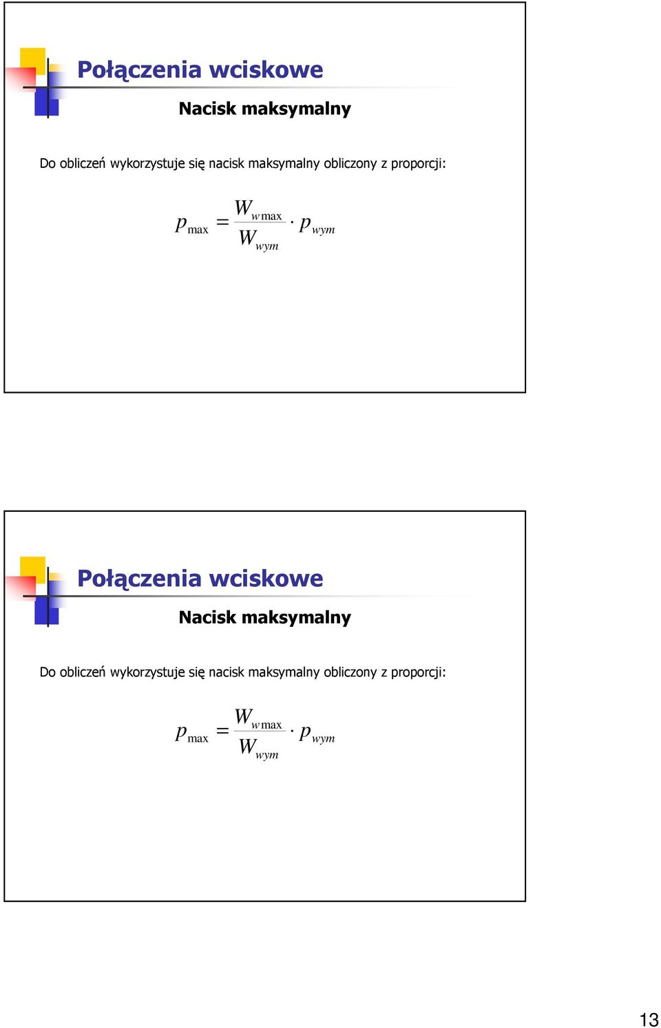 maksymalny oblizony z roorji: W wma ma Wwym wym 13