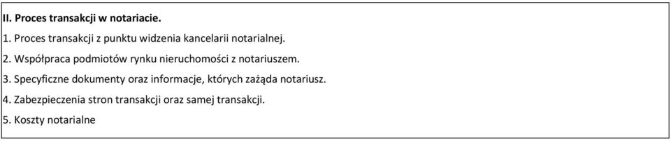 Współpraca podmiotów rynku nieruchomości z notariuszem. 3.