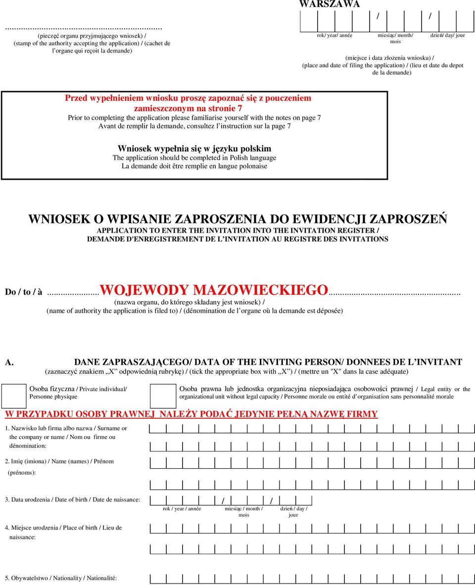 stronie 7 Prior to completing the application please familiarise yourself with the notes on page 7 Avant de remplir la demande, consultez l instruction sur la page 7 Wniosek wypełnia się w języku