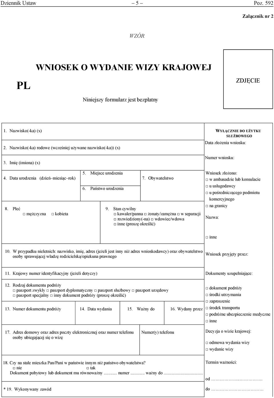 Płeć mężczyzna kobieta 5. Miejsce urodzenia 6. Państwo urodzenia 7. Obywatelstwo 9.