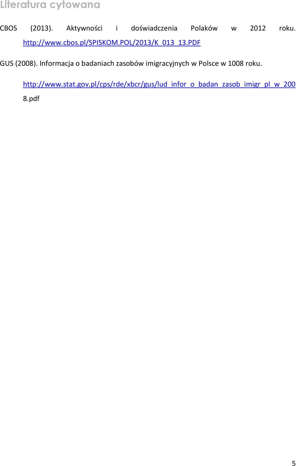 pl/spiskom.pol/2013/k_013_13.pdf GUS (2008).