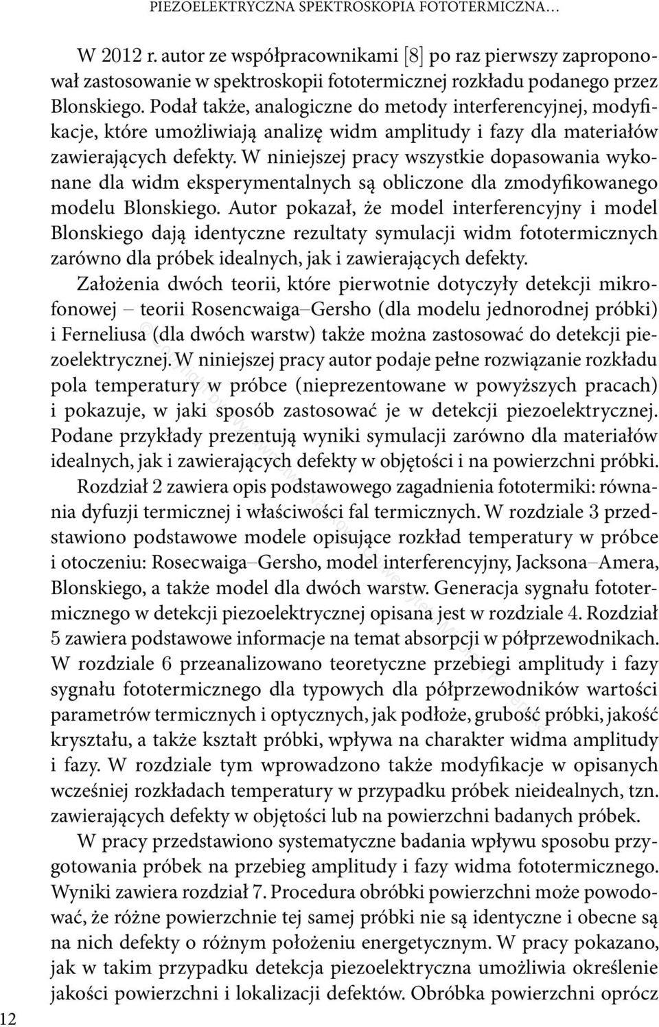 W niniejszej pracy wszystkie dopasowania wykonane dla widm eksperymentalnych są obliczone dla zmodyfikowanego modelu Blonskiego.