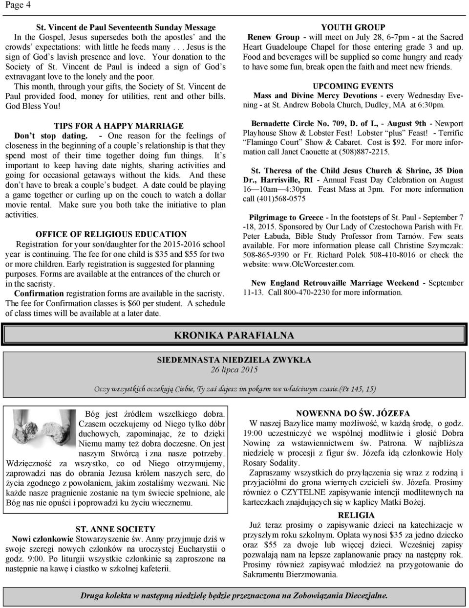 This month, through your gifts, the Society of St. Vincent de Paul provided food, money for utilities, rent and other bills. God Bless You! TIPS FOR A HAPPY MARRIAGE Don t stop dating.