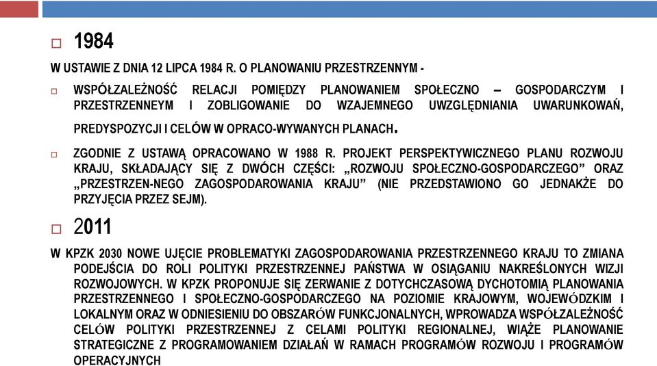 OPRACO-WYWANYCH PLANACH. ZGODNIE Z USTAWĄ OPRACOWANO W 1988 R.