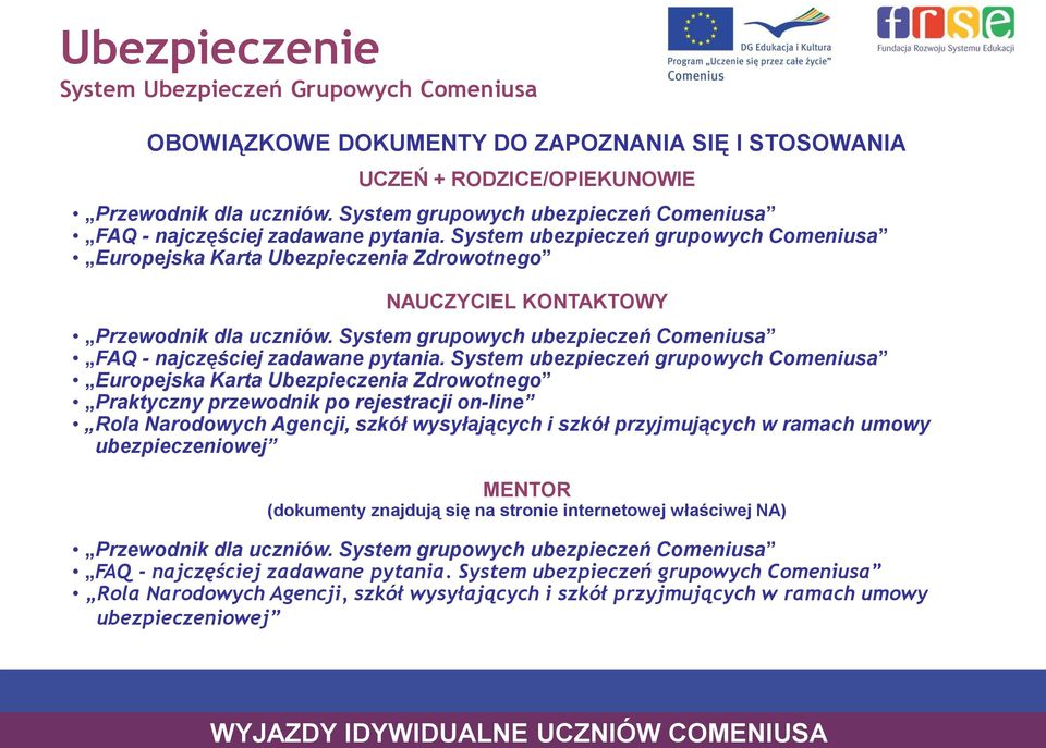 System grupowych ubezpieczeń Comeniusa FAQ - najczęściej zadawane pytania.