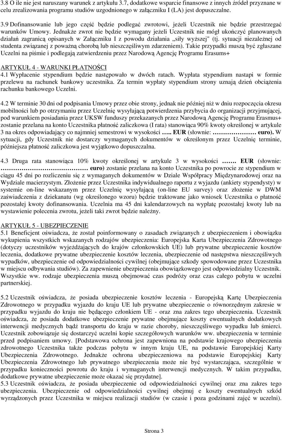 sytuacji niezależnej od studenta związanej z poważną chorobą lub nieszczęśliwym zdarzeniem).