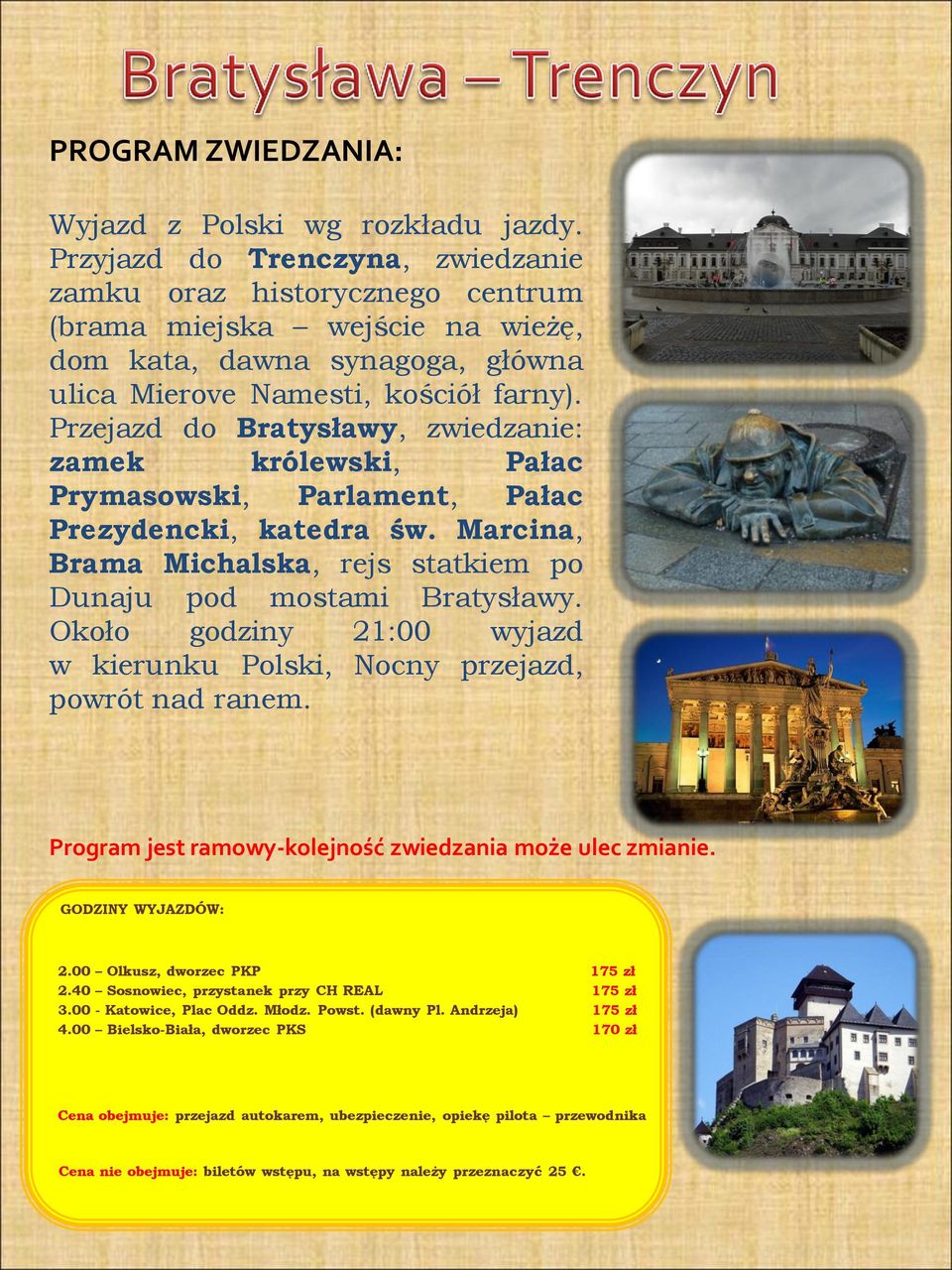 Przejazd do Bratysławy, zwiedzanie: zamek królewski, Pałac Prymasowski, Parlament, Pałac Prezydencki, katedra św.