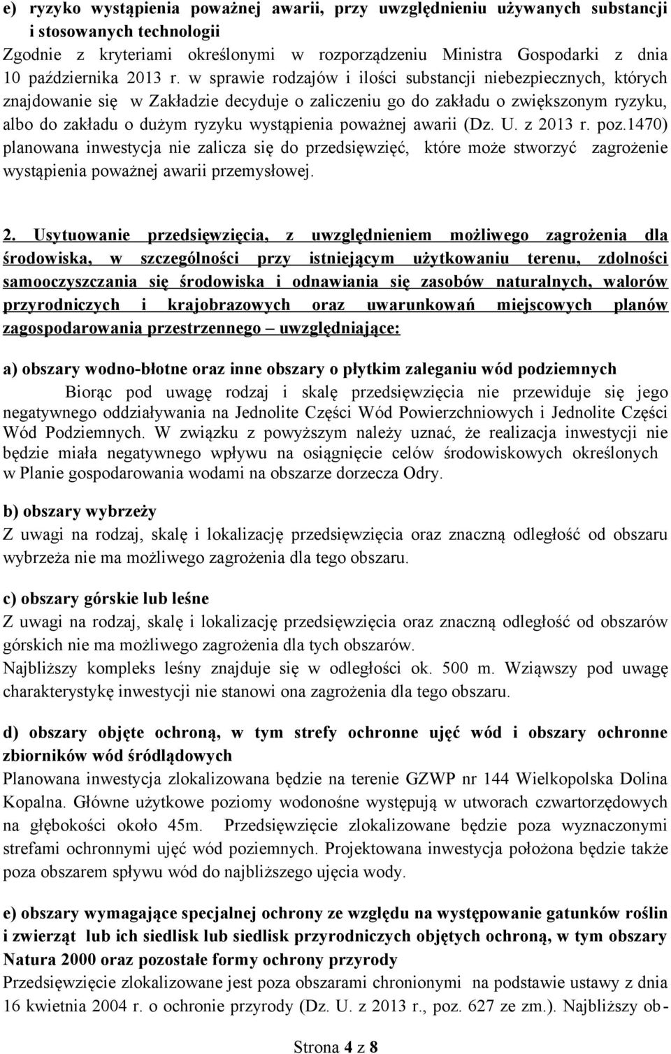 w sprawie rodzajów i ilości substancji niebezpiecznych, których znajdowanie się w Zakładzie decyduje o zaliczeniu go do zakładu o zwiększonym ryzyku, albo do zakładu o dużym ryzyku wystąpienia