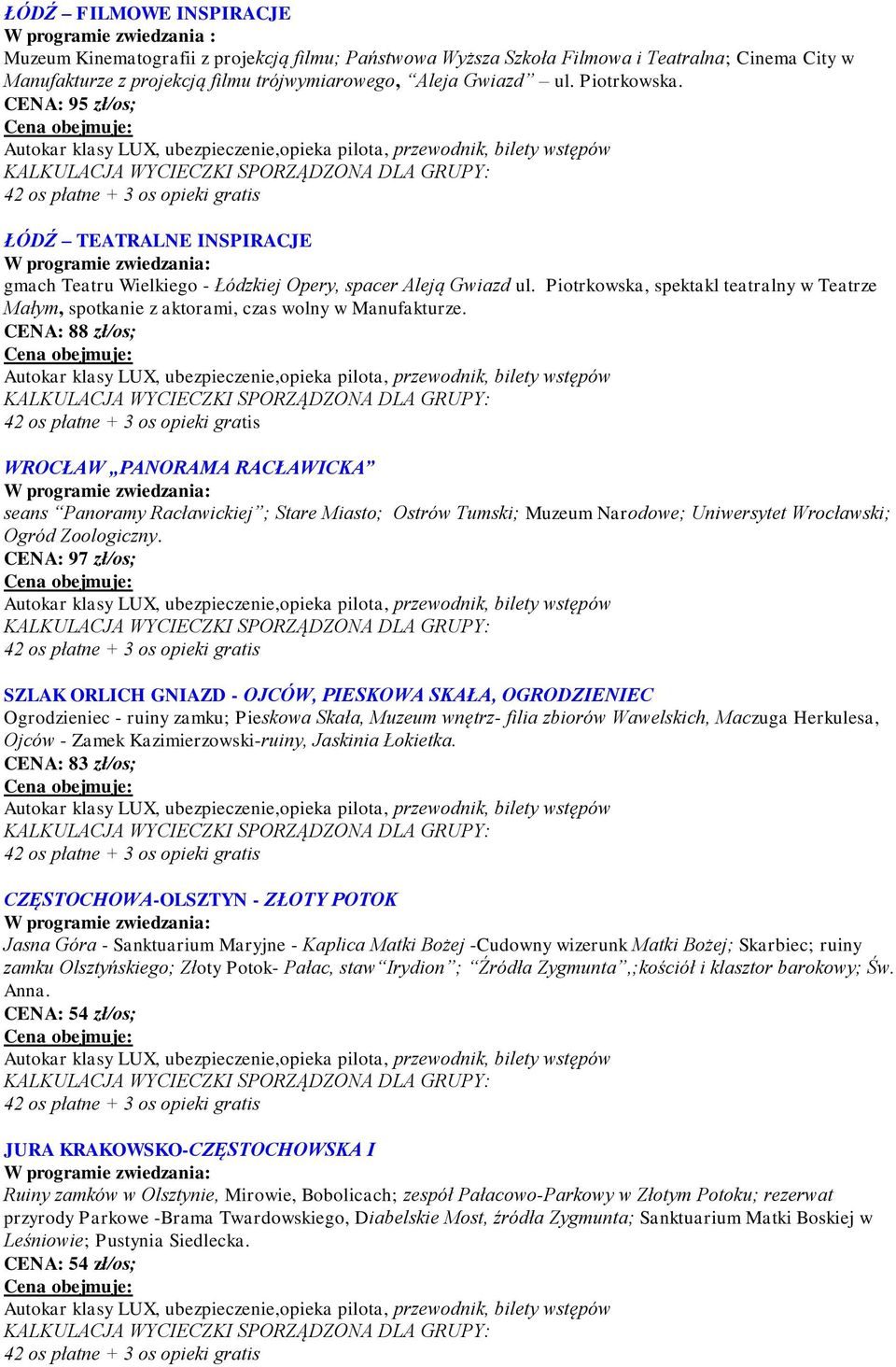 Piotrkowska, spektakl teatralny w Teatrze Małym, spotkanie z aktorami, czas wolny w Manufakturze.