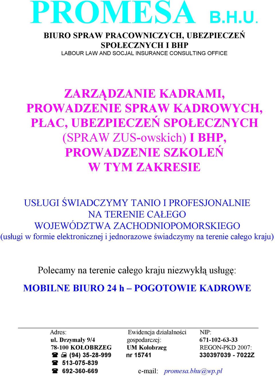 WOJEWÓDZTWA ZACHODNIOPOMORSKIEGO (usługi w formie elektronicznej i jednorazowe świadczymy na terenie