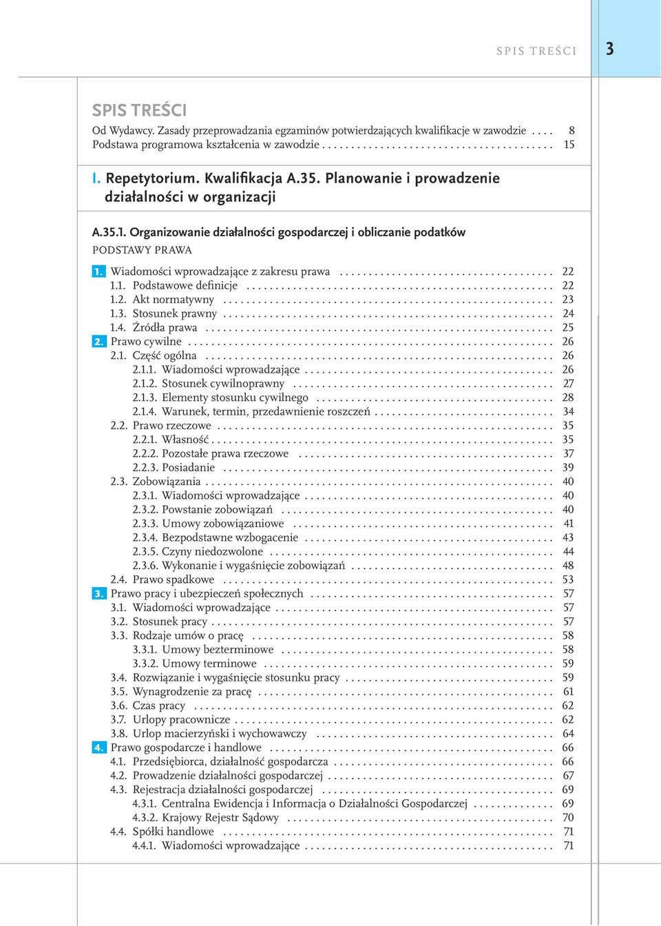 .................................................... 22 1.2. Akt normatywny... 23 1.3. Stosunek prawny... 24 1.4. Źródła prawa... 25 2. Prawo cywilne... 26 2.1. Część ogólna... 26 2.1.1. Wiadomości wprowadzające.