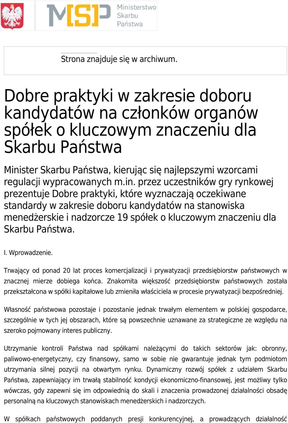 ster Skarbu Państwa, kierując się najlepszymi wzorcami regulacji wypracowanych m.in.