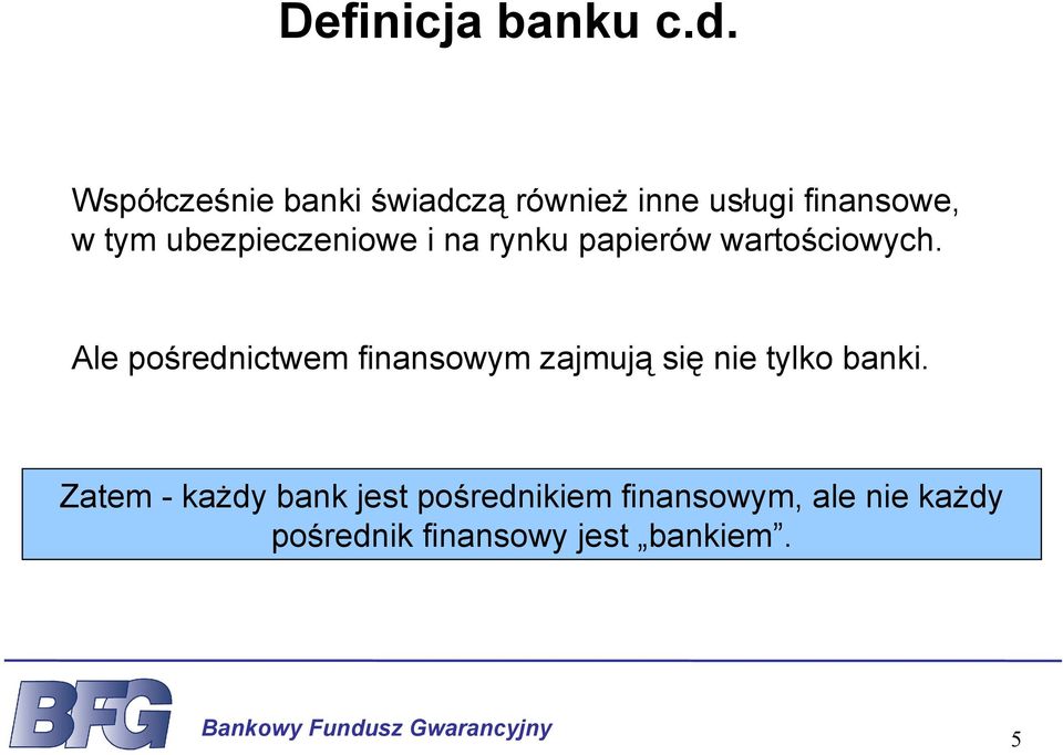 ubezpieczeniowe i na rynku papierów wartościowych.