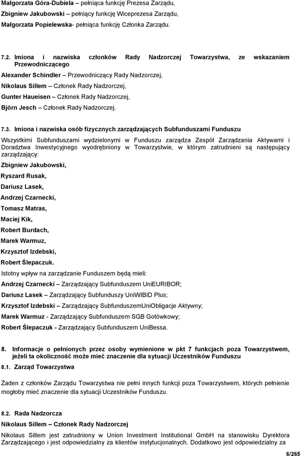 Członek Rady Nadzorczej, Björn Jesch Członek Rady Nadzorczej. 7.3.
