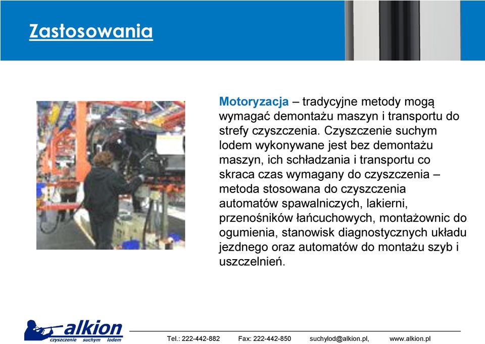 wymagany do czyszczenia metoda stosowana do czyszczenia automatów spawalniczych, lakierni, przenośników