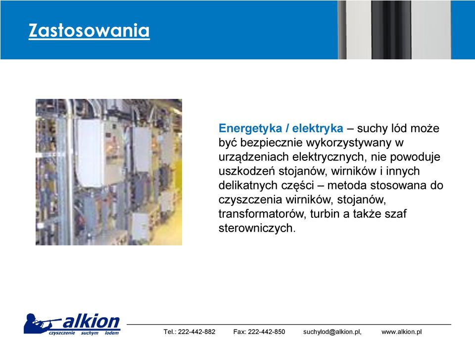 stojanów, wirników i innych delikatnych części metoda stosowana do