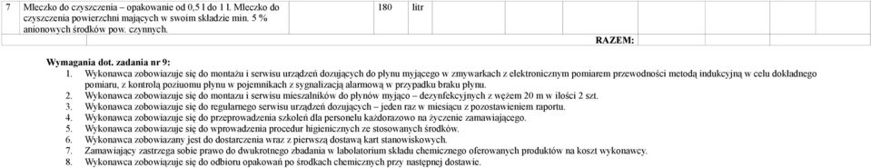 poziuomu płynu w pojemnikach z sygnalizacją alarmową w przypadku braku płynu. 2.