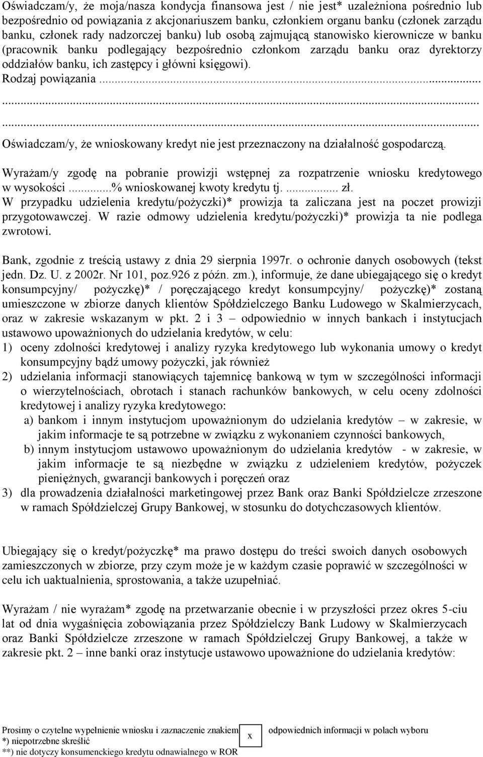 księgowi). Rodzaj powiązania......... Oświadczam/y, że wnioskowany kredyt nie jest przeznaczony na działalność gospodarczą.