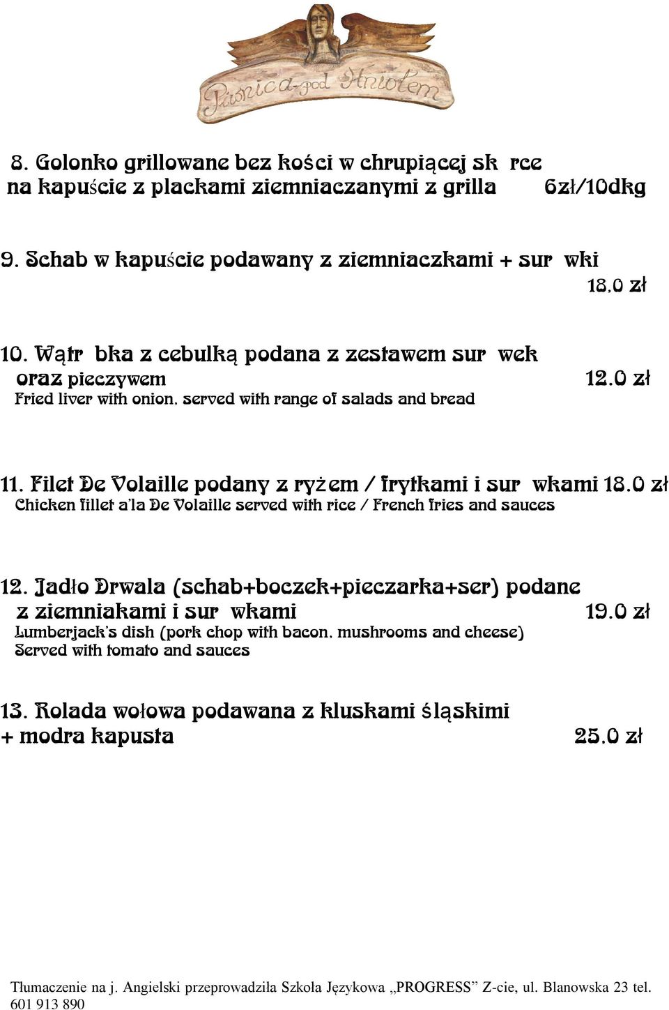 Filet De Volaille podany z ryżem / frytkami i surówkami 18.0 zł Chicken fillet a la De Volaille served with rice / French fries and sauces 12.