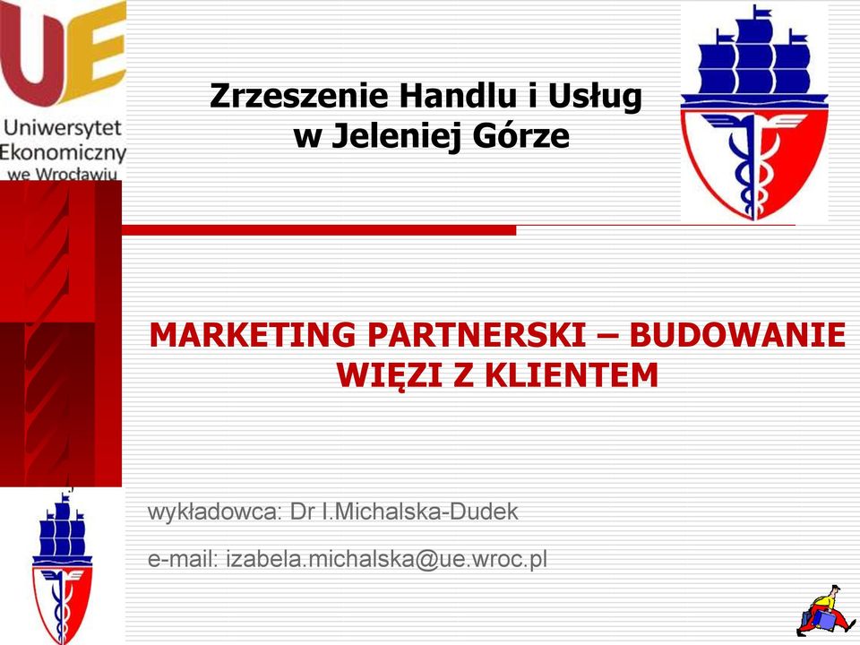 WIĘZI Z KLIENTEM wykładowca: Dr I.