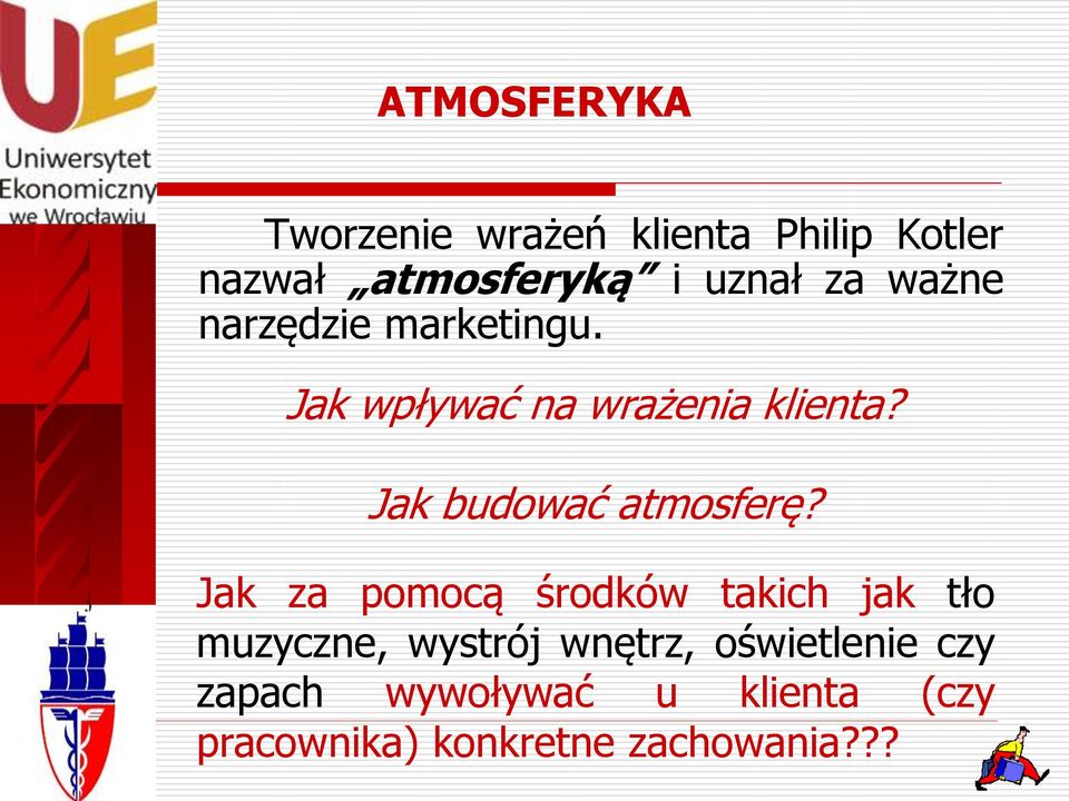 Jak budować atmosferę?