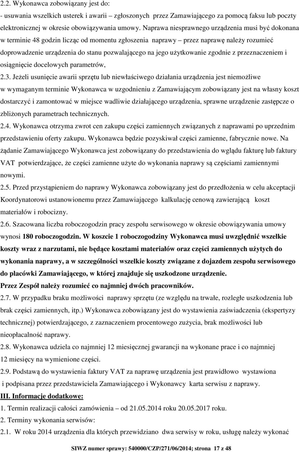 użytkowanie zgodnie z przeznaczeniem i osiągnięcie docelowych parametrów, 2.3.