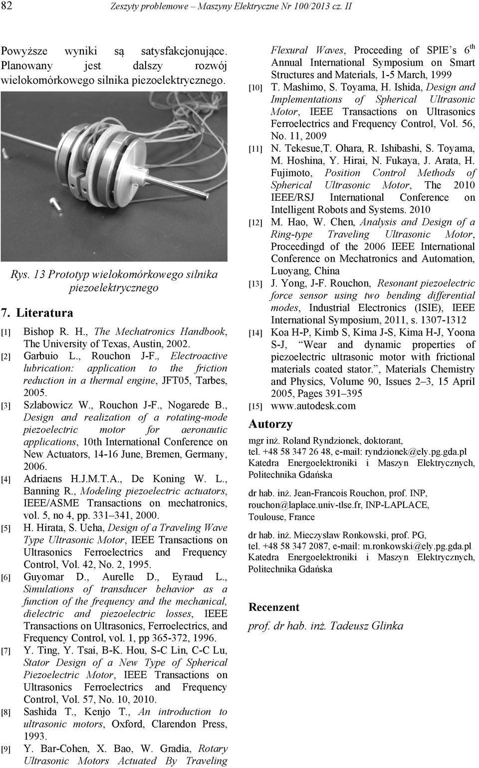 , Electroactive lubrication: application to the friction reduction in a thermal engine, JFT05, Tarbes, 2005. [3] Szlabowicz W., Rouchon J-F., Nogarede B.