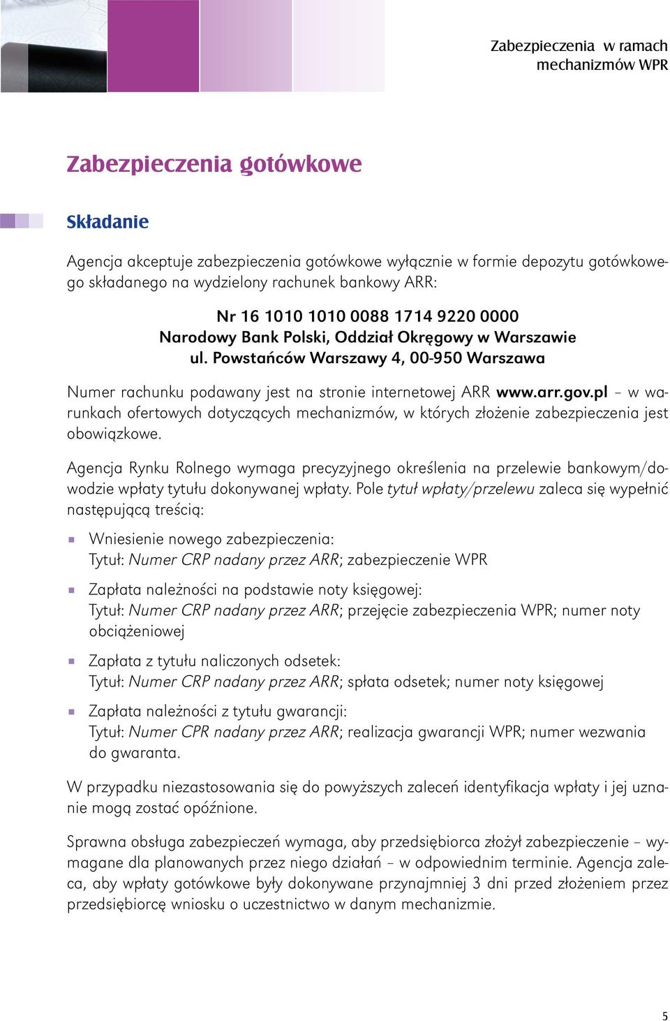 gov.pl w warunkach ofertowych dotyczących mechanizmów, w których złożenie zabezpieczenia jest obowiązkowe.