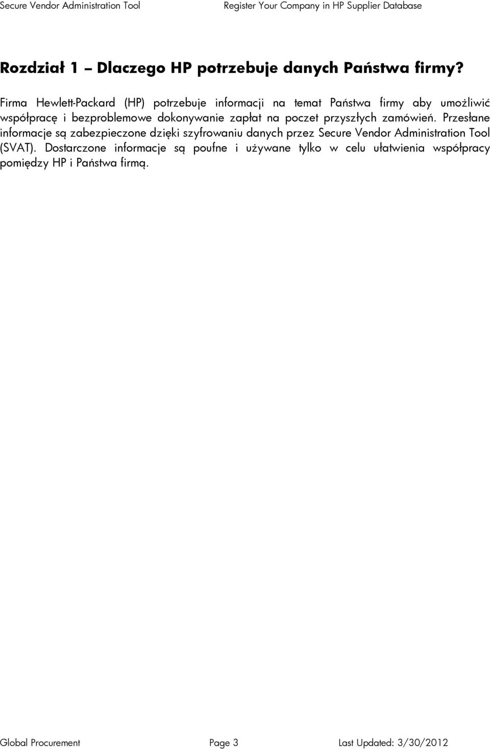 dokonywanie zapłat na poczet przyszłych zamówień.