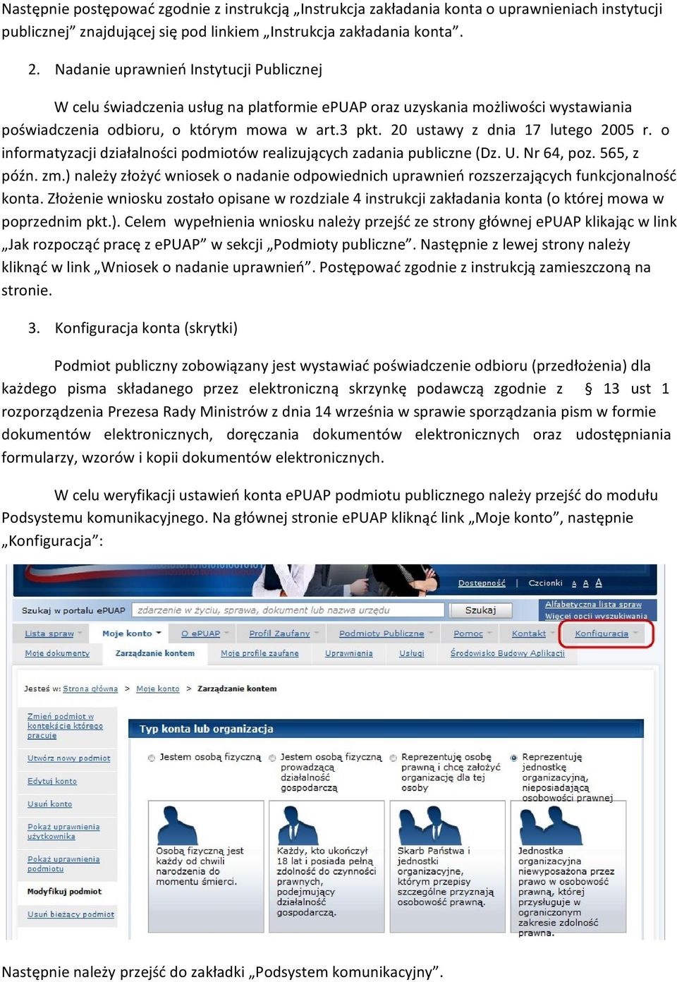 20 ustawy z dnia 17 lutego 2005 r. o informatyzacji działalności podmiotów realizujących zadania publiczne (Dz. U. Nr 64, poz. 565, z późn. zm.