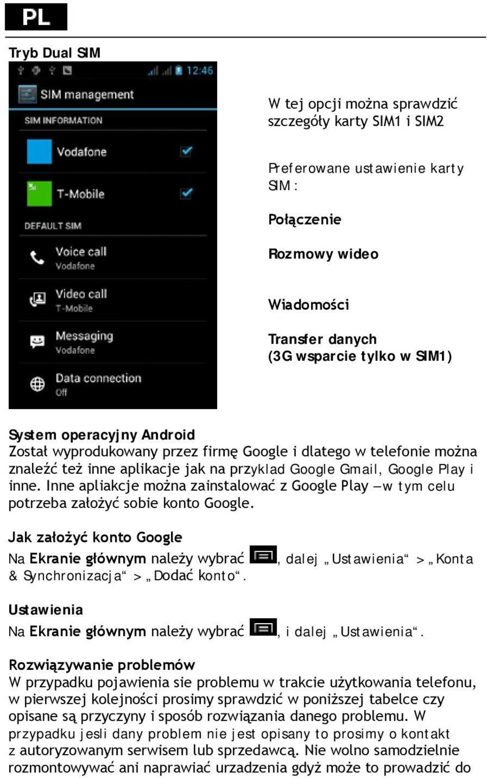 Inne apliakcje można zainstalować z Google Play w tym celu potrzeba założyć sobie konto Google. Jak założyć konto Google Na Ekranie głównym należy wybrać & Synchronizacja > Dodać konto.