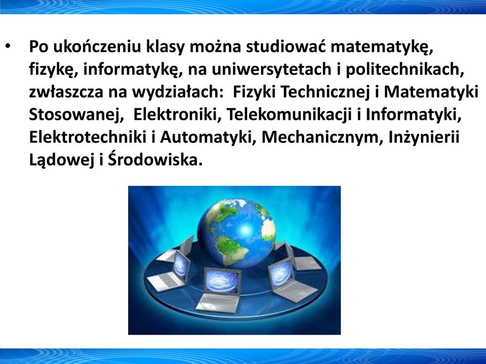 Technicznej i Matematyki Stosowanej, Elektroniki, Telekomunikacji i