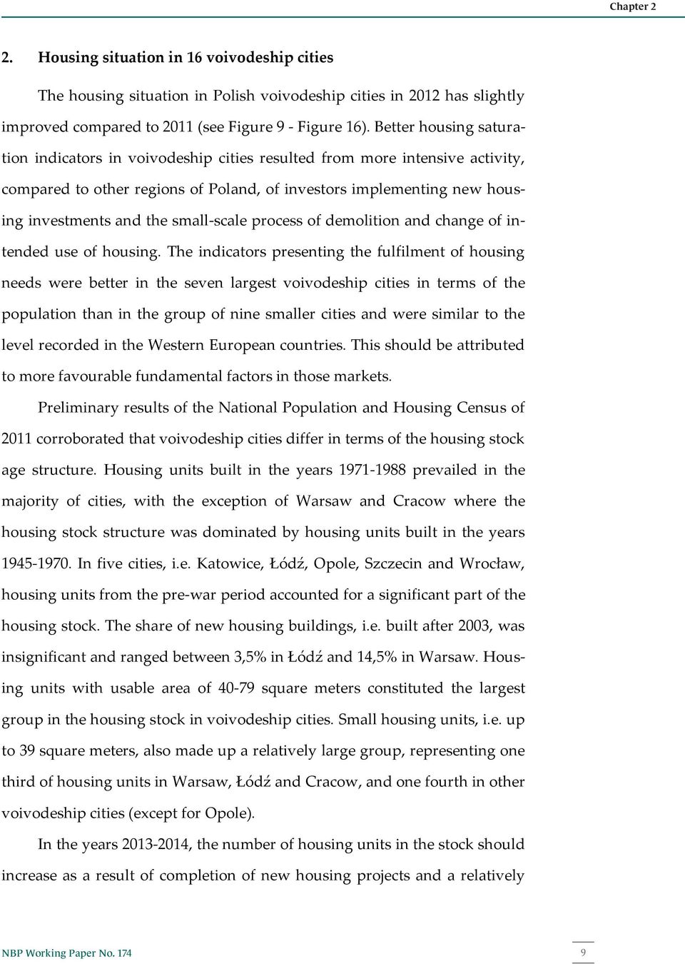 small-scale process of demolition and change of intended use of housing.
