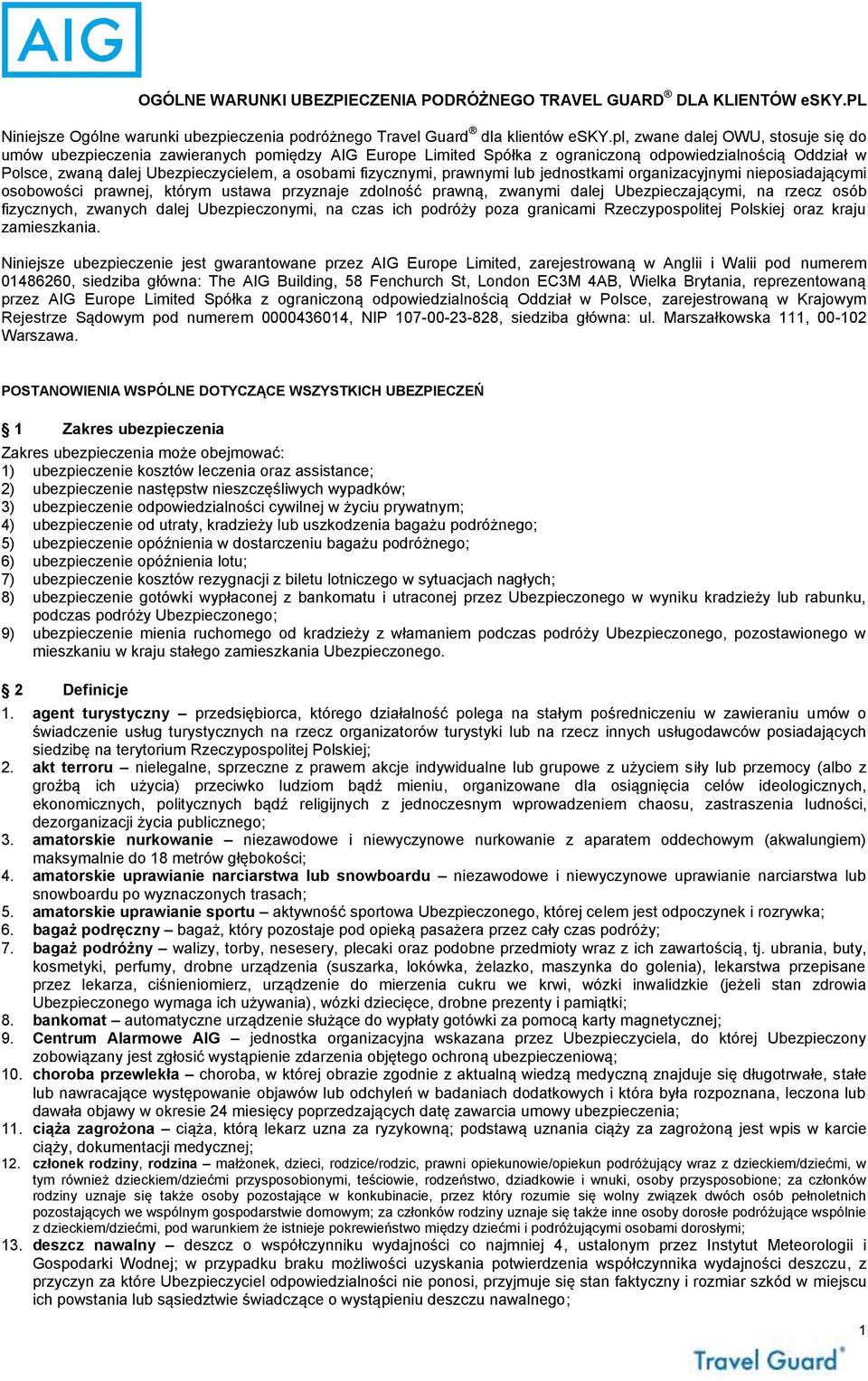 fizycznymi, prawnymi lub jednostkami organizacyjnymi nieposiadającymi osobowości prawnej, którym ustawa przyznaje zdolność prawną, zwanymi dalej Ubezpieczającymi, na rzecz osób fizycznych, zwanych