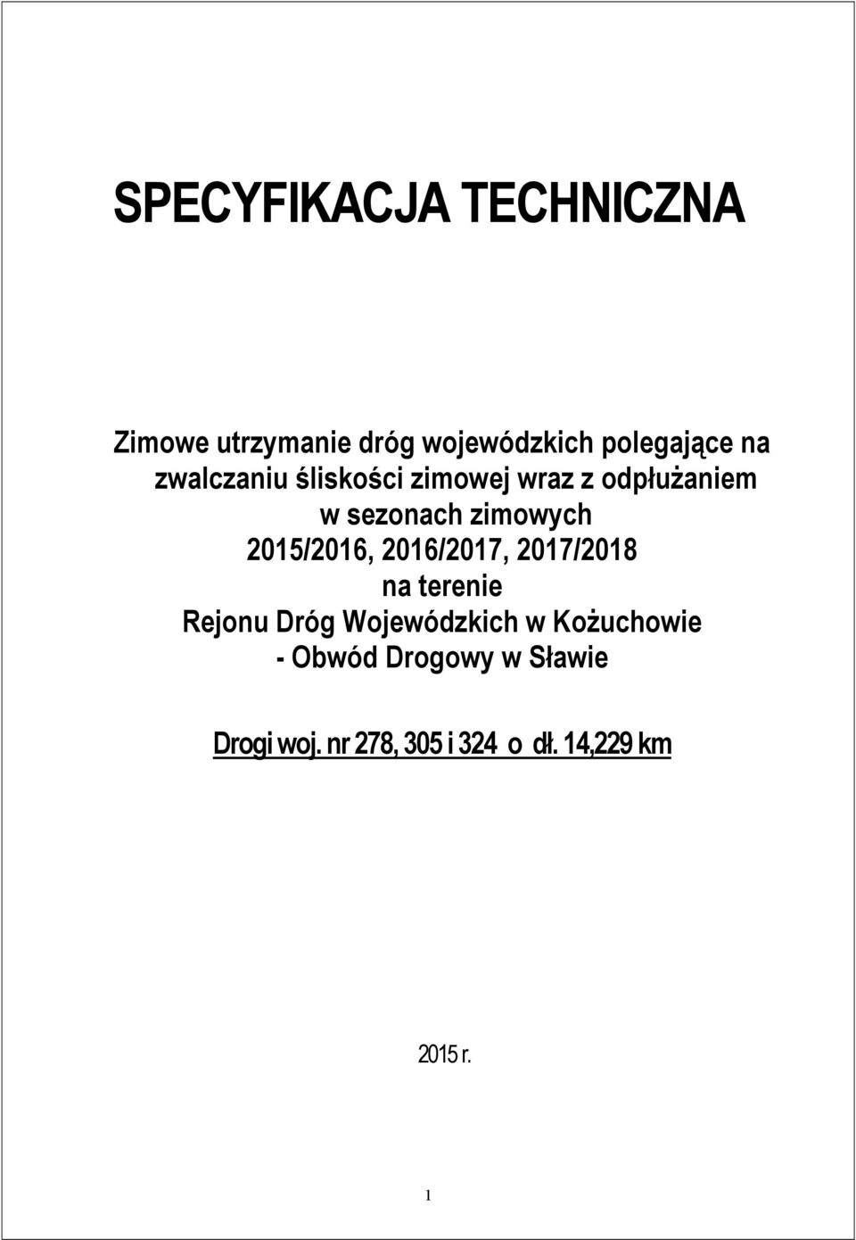 2015/2016, 2016/2017, 2017/2018 na terenie Rejonu Dróg Wojewódzkich w